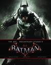 ART OF ROCKSTEADY STUDIOS BATMAN ARKHAM TRILOGY HC