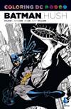 COLORING DC TP VOL 01 BATMAN HUSH